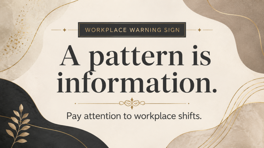 Quote graphic that says A pattern is information, reminding employees to pay attention to workplace shifts and warning signs.